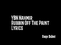 YBN Nahmir "Rubbin Off The Paint" Lyrics