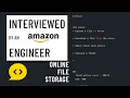 System Design interview with an Amazon engineer Online file storage