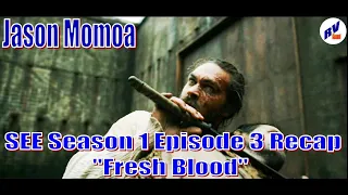 see series english season 1 episode 3 recap with subtitles jason momoa see seeseries