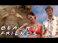 Download Lagu The Ones at the Beach | Friends