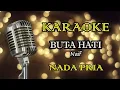 Download Lagu BUTA HATI - NAIF || KARAOKE PRIA