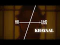 Talwiinder - KHAYAAL (16D Audio "Not 8D") | Prod. By NDS | Main Tera Hoeya | 🎧 Use Headphone 🎧