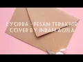 LIRIK LAGU LYODRA - PESAN TERAKHIR cover by Indah Aqila