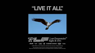 Lost Frequencies - Live It All