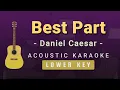 Download Lagu Best Part - Daniel Caesar(Lower Key Acoustic Karaoke)