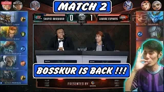 Bosskur is Back !! Shopee Bosskur vs Louvre MATCH 2 - MPL MY/SG SEASON 4
