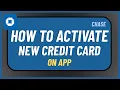 How to Activate New Chase Credit Card on App