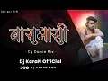 Download Lagu Baramasi ( बारामासी ) Himanshu Yadav || Cg Dance Mix || Dj Karan Official 2k22