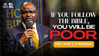 if you follow the bible youll be poor for life dr abel damina