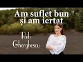 Download Lagu Reli Gherghescu - Am suflet bun și am iertat