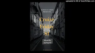 papzin u0026 crew cruize friday 81 mixed by dj papzin 27 march 2020 