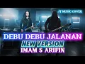 DEBU DEBU JALANAN [ IMAM S ARIFIN ] ROCK VERSION ( Lirik Lagu ) 