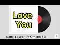 Download Lagu Nanji Yoseph, Omcon SB LOVE U (Official LirikLaguTerbaru