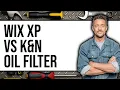 Wix XP vs K N Oil Filter 2025 - Easy Guide