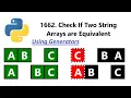 Python Leetcode 1662 Check If Two String Arrays are Equivalent