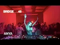 Download Lagu Anya DJ set | Bridge_48 [2024]