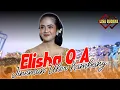 Download Lagu ELISHA ORCARUS ELOK TENAN NEMBANG ULER KAMBANG