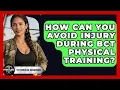 How Can You Avoid Injury During BCT Physical Training - The Frontline Guardians