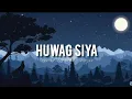 Download Lagu Huwag Siya - Donnalyn Bartolome ft. Shehyee (Lyrics)