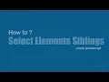 Select Elements Siblings How To