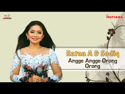 Download MP3 Sodiq & Ratna Antika - Angge Angge Orong Orong (Official Music Video)