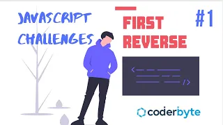 First Reverse - Javascript Challenges Coderbyte