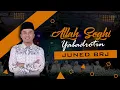 Download Lagu ALLAH SOGHI - YABADROTIN - Voc. Juned BRJ - MAJELIS ATTAUFIQ MADURA 2025