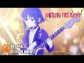 Download Lagu BOCCHI THE ROCK! | BAND TRAILER