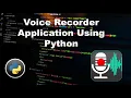 Voice Recorder Application Using Python
