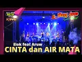 Download Lagu CINTA DAN AIRMATA ~ ELOK feat ARUW WONGJOWO MADIUN // IREK COMMUNITY PONOROGO // DELTA AUDIO