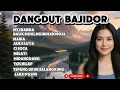 Download Lagu DENDANG MUSIK SUNDA DANGDUT BAJIDOR FULL ALBUM NONSTOP ENAK DI DENGAR