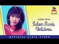 Download Lagu Annie Ibon - Salam Manis Untukmu (Official Lyric Video)