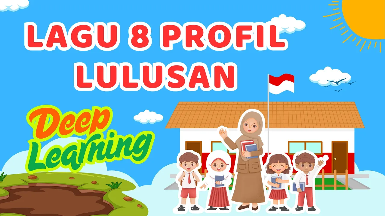 LAGU 8 PROFIL LULUSAN || PEMBELAJARAN MENDALAM || DEEP LEARNING LAGU 8 PROFIL LULUSAN || PEMBELAJARAN MENDALAM || DEEP LEARNING