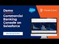 Commercial Banking Console Demo on Financial Services Cloud