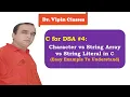 Character Array vs String Array vs String Literal in C Dr Vipin Classes