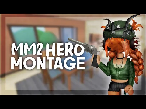 Download MP3 MM2 HERO MONTAGE (Murder Mystery 2)