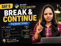 Python Day 9 Continue Break Explained Python in 30 Days