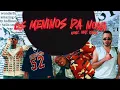 Nink, Veigh, Ghard & G.A - Os Menino da Nova (Remix) feat. RÜHZY