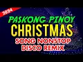 Download Lagu PINOY CHRISTMAS DISCO REMIX 2024- NONSTOP TAGALOG CHRISTMAS SONGS MEDLEY