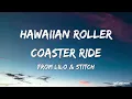 Hawaiian Roller Coaster Ride – Lilo & Stitch (Lyrics)
