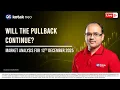🔴 [Live] - Market Analysis  | Will The Pull Back Continue?  | 12th Dec | Kotak Neo