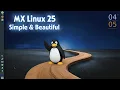 MX Linux 25 Complete Guide Installation Features Customization Tutorial for Beginners