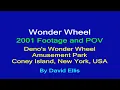 Wonder Wheel (2001 Off-Ride Footage and POV) - Deno's Wonder Wheel Amusement Park - New York City
