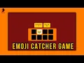 Emoji Catcher Game with HTML CSS JS Beginner Tutorial 2025