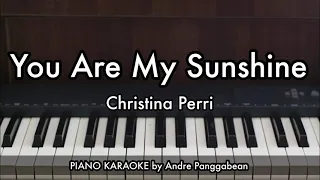 you are my sunshine christina perri piano karaoke by andre panggabean