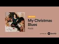 Lagu My Christmas Blues - Keyla (Official Audio Video)