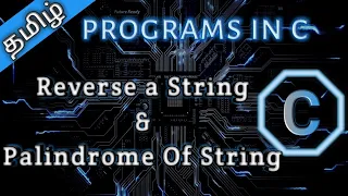8 Printing Reverse String and Palindrome of String