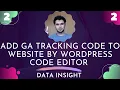 Add Google Analytics Tracking Code by WordPress Code Editor