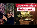 Download Lagu Gubahanku_Lagu Nostalgia Cover Locod Batubara