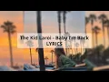 Download Lagu The Kid LAROI - BABY I'M BACK (reverb) LYRICS
